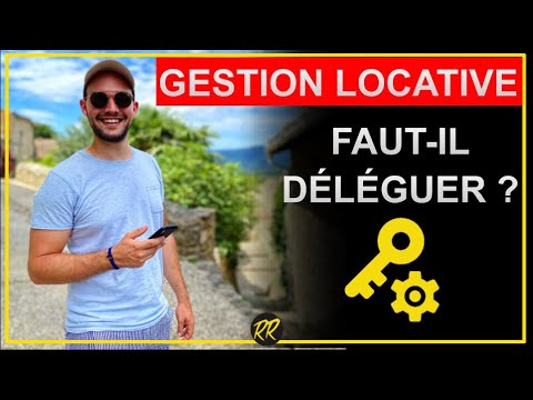 Gestion locative : faut-il faire gérer son bien immobilier ?