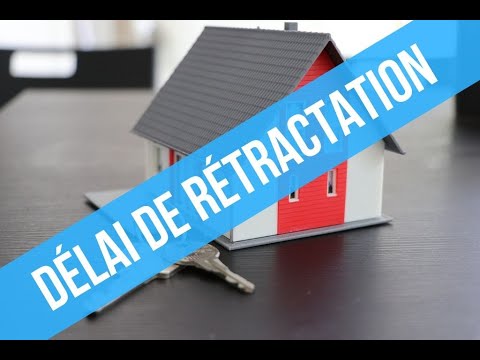 délai rétractation pour l'achat d'un bien immobilier