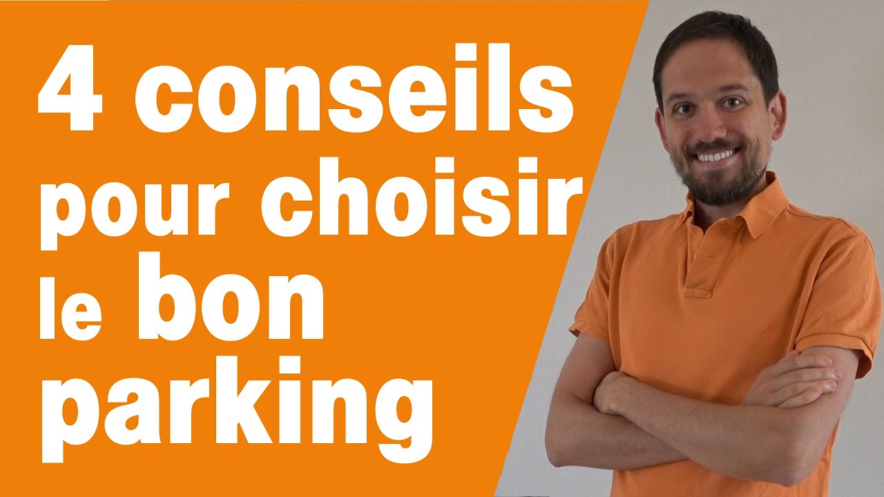 Comment investir et bien choisir son parking ?