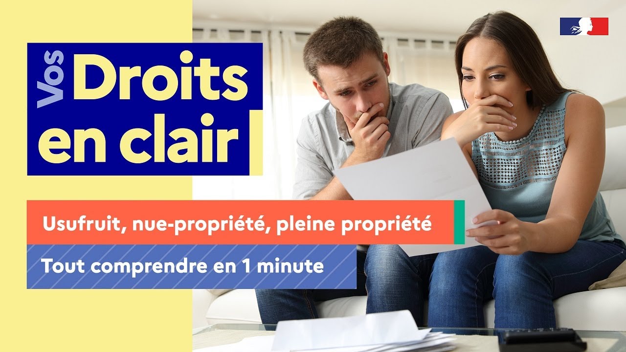 Usufruit, nue-propriété, pleine propriété. Tout comprendre en 1 minute