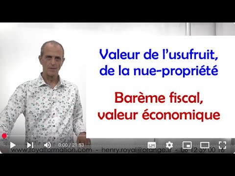 Démembrement de propriété : valeur de l’usufruit, la nue-propriété. Barème fiscal, valeur économique