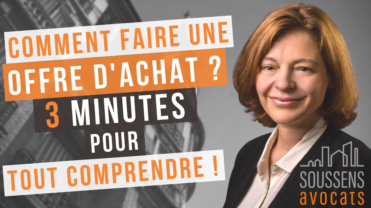 Achat immobilier : comment faire une offre ? 3 MINUTES pour tout comprendre ! |  SOUSSENS Avocats