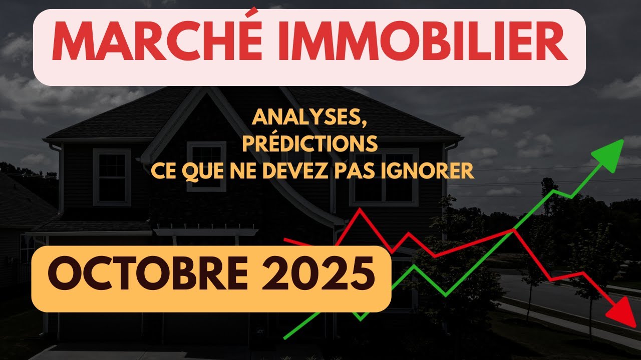 Marché immobilier octobre 2025 : ventes, inventaire — à quoi s’attendre en 2026 ?