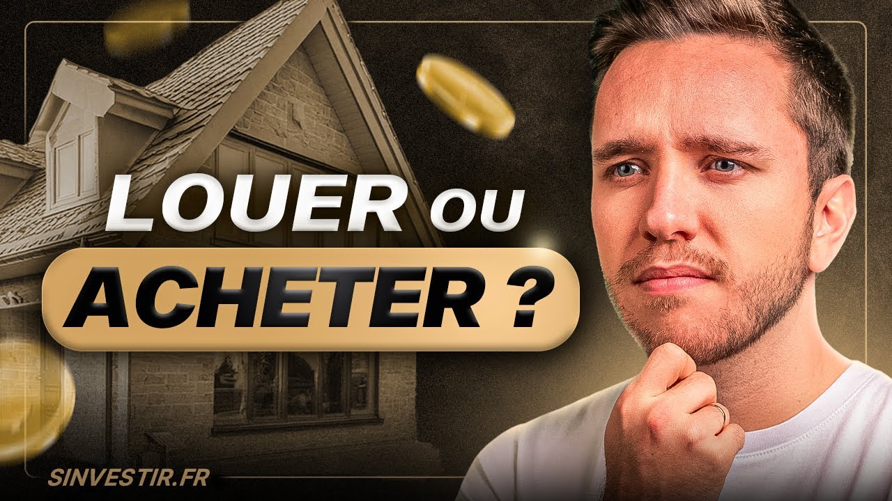 Vaut-il mieux Acheter ou Louer sa Résidence Principale ?