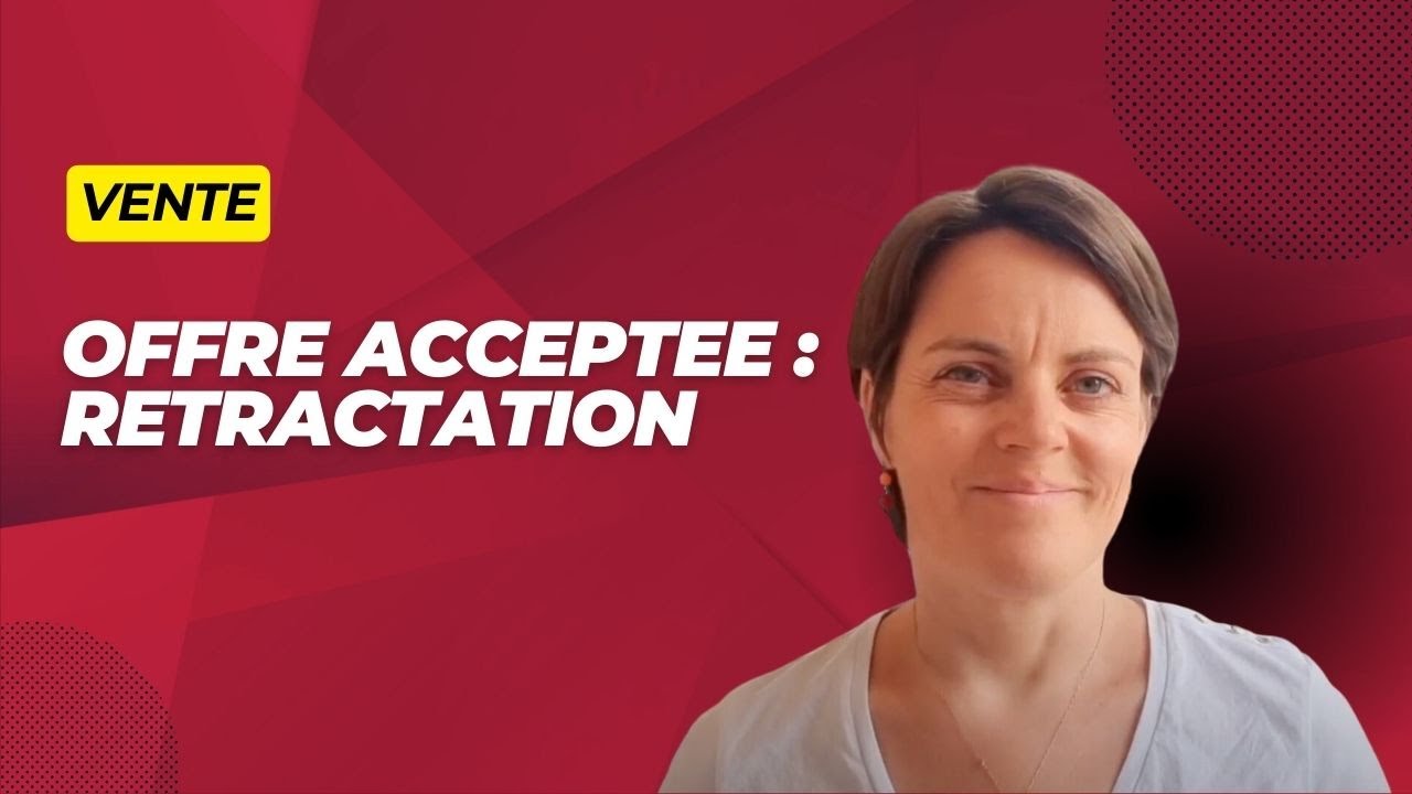 Offre acceptée et rétractation