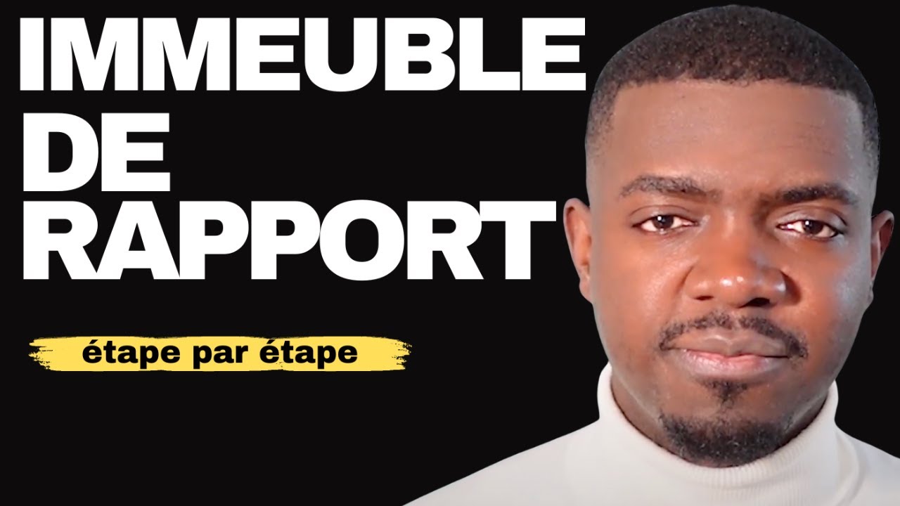 IMMEUBLE DE RAPPORT : Comment Réussir en 2025 — Le guide étape par étape