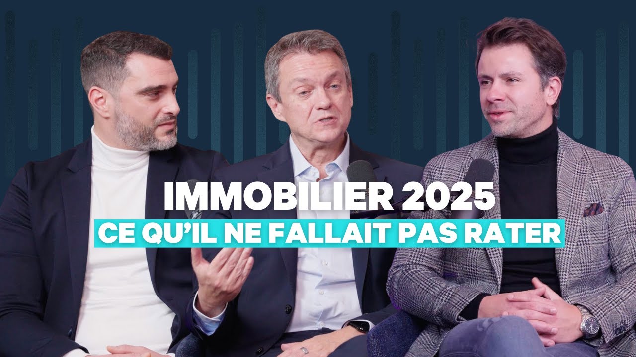 Immobilier 2025 : tout ce qu'il ne fallait pas rater