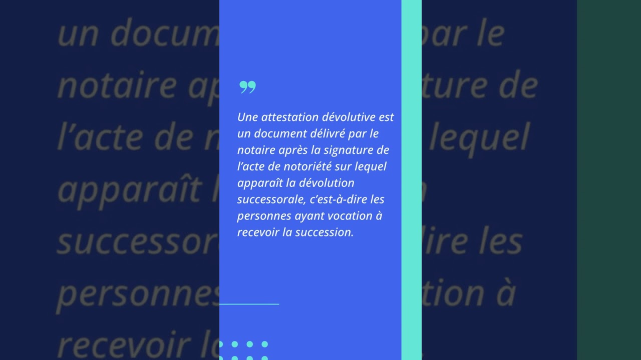 Une attestation dévolutive, c'est quoi ?