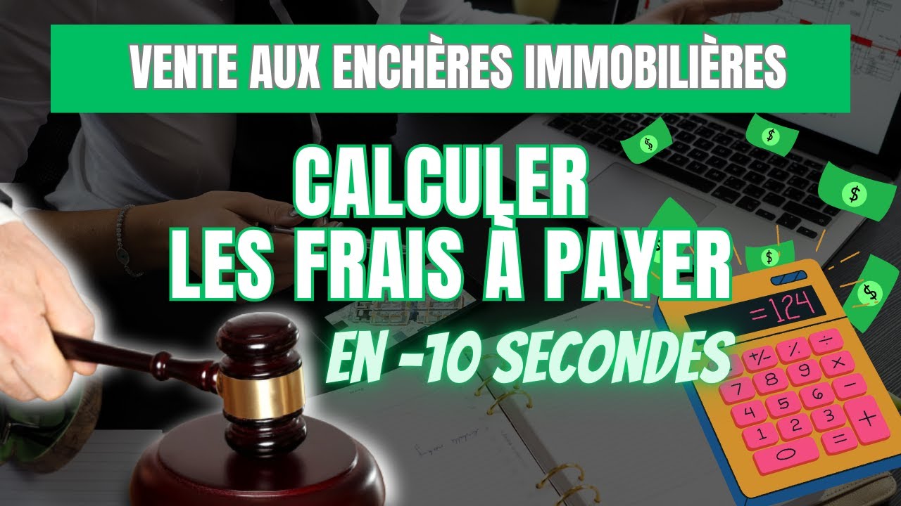 Calculer les frais quand tu achètes un bien immobilier aux enchères immobilières