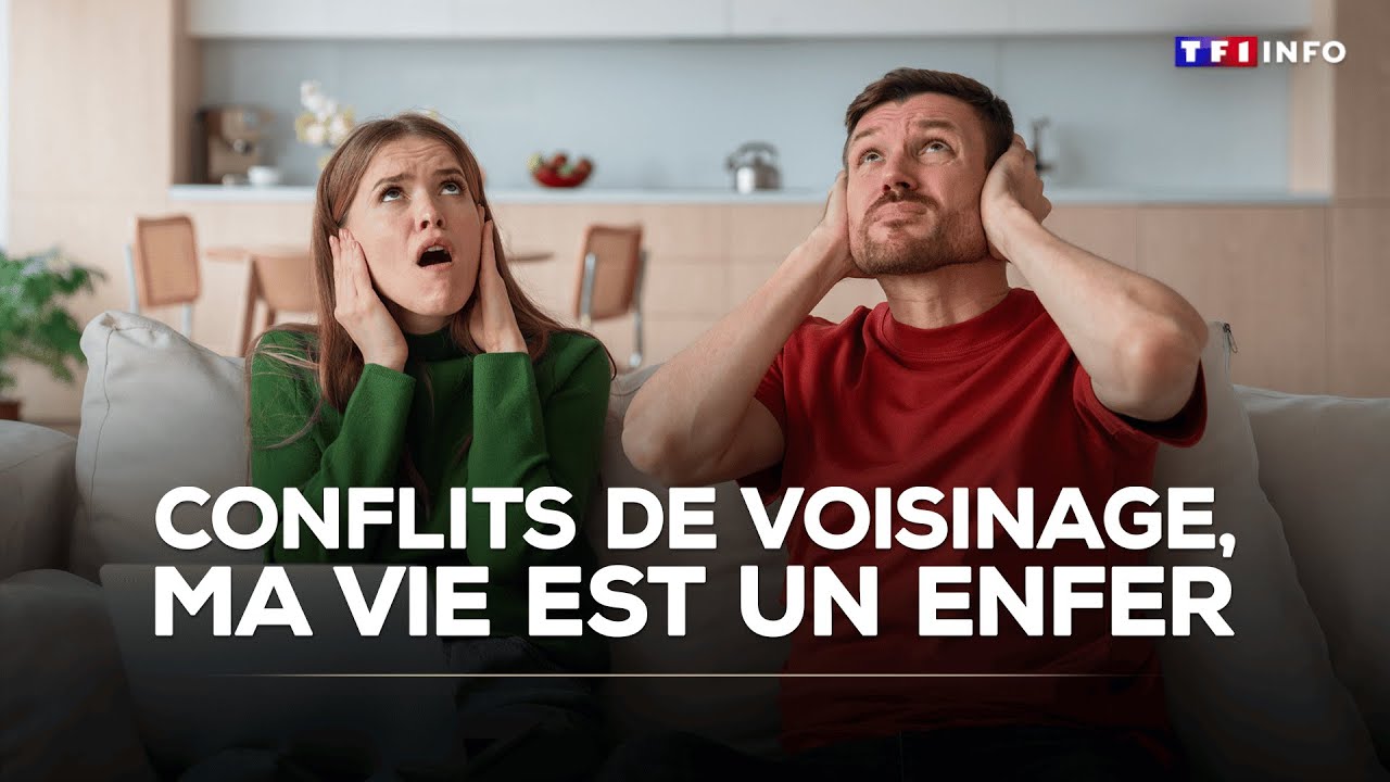Conflits de voisinage : ma vie est un enfer｜TF1 INFO