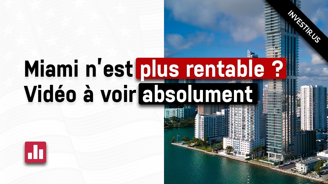 Investir à Miami : Faut-il acheter ? Dans quel quartier ? Quelle rentabilité ?