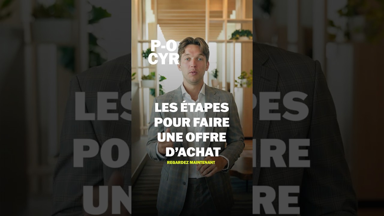 Les étapes pour faire une offre d'achat