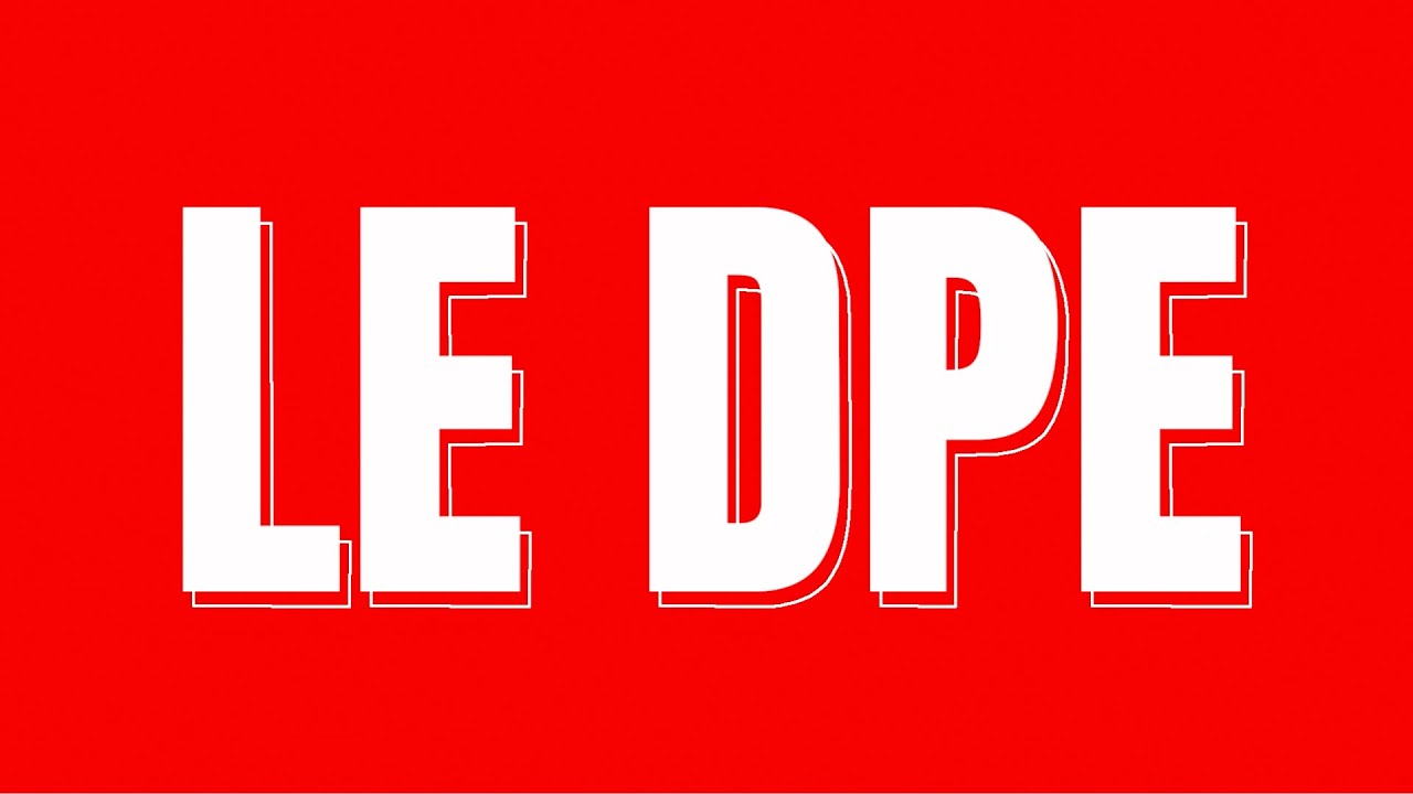 Le DPE : c'est quoi ? - Diagnostic de Performance Énergétique